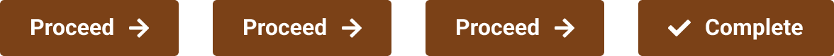 All buttons are now brown, the ones that read “proceed” and the one that reads “complete”.